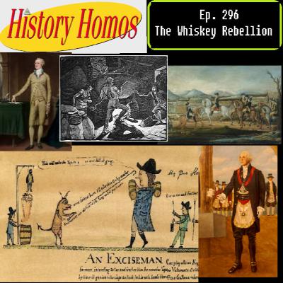 Ep. 296 - The Whiskey Rebellion