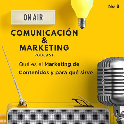 Qué es el Marketing de Contenidos y para qué sirve