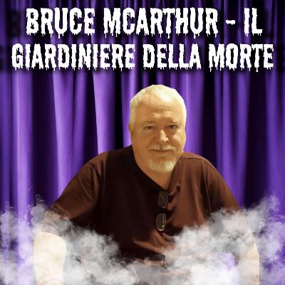 8. Bruce McArthur - Il giardiniere della morte 8. Bruce McArthur - Il giardiniere della morte