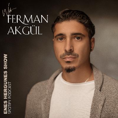 Ferman Akgül - maNga | Enes Hergüneş Show Ferman Akgül - maNga | Enes Hergüneş Show