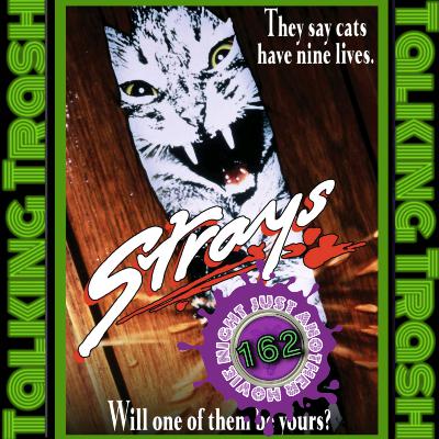 Talking Trash Episode 163: Strays (1991) Talking Trash Episode 163: Strays (1991)