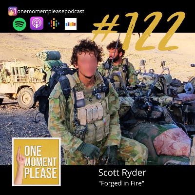 #122 Forged in Fire | Australian Special Forces Story of life and d**th on the frontline - Scott Ryder