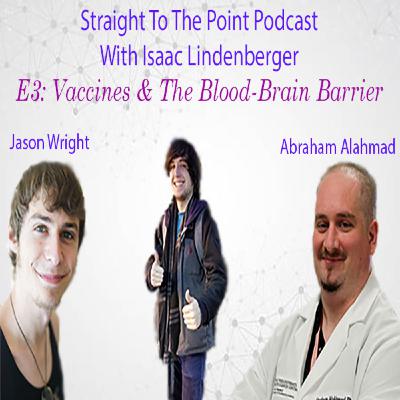 #3 "The Blood-Brain Barrier" with Abraham Alahmad & Jason Wright