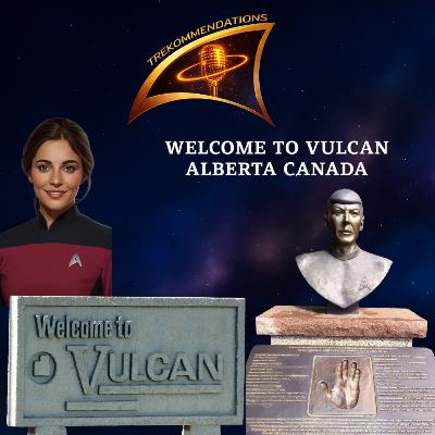 Trekommendations | Episode 27 – Vulcan, Alberta Canada Guest: June
