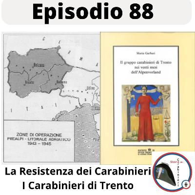 Episodio 88. I Carabinieri al Nord. I Carabinieri del Trentino