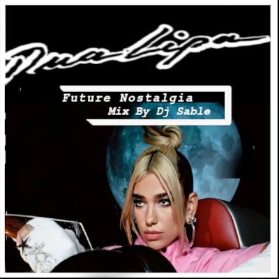 Dua Lipa Future Nostalgia Mix Dj Sable