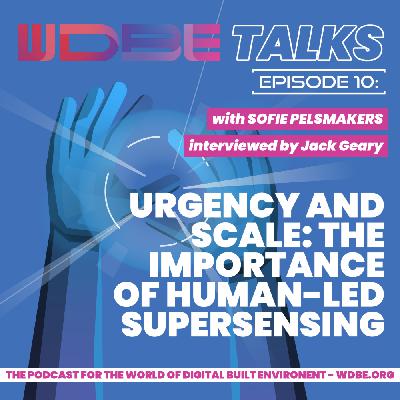 Urgency and Scale: Discussing the Importance of Human-Led Supersensing with Sofie Pelsmakers
