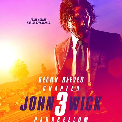 08. John Wick: Chapter 3 - Parabellum