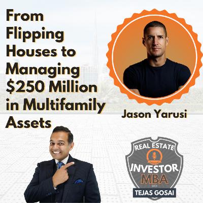 Episode 111: From Flipping Houses to Managing $250 Million in Multifamily Assets