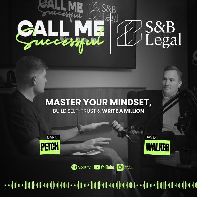 Master Your Mindset, Build Self-Trust & Write a Million – with David Walker