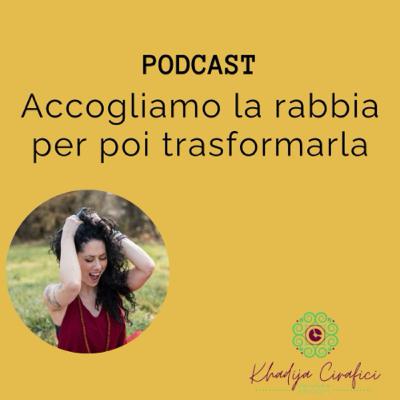 Accogliamo la rabbia per poi trasformarla