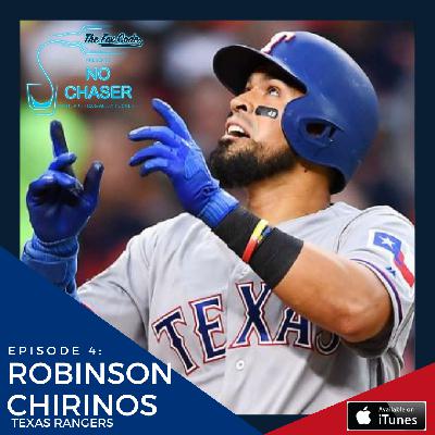 Ep 4: Robinson Chirinos