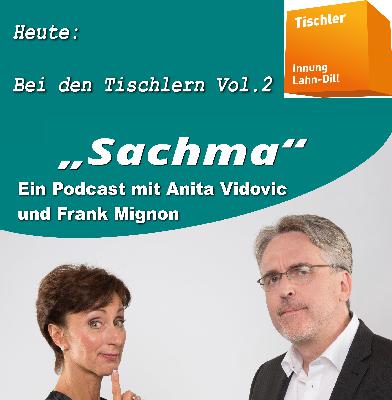 Sachma - Der Podcast - Bei den Tischlern Vol. 2