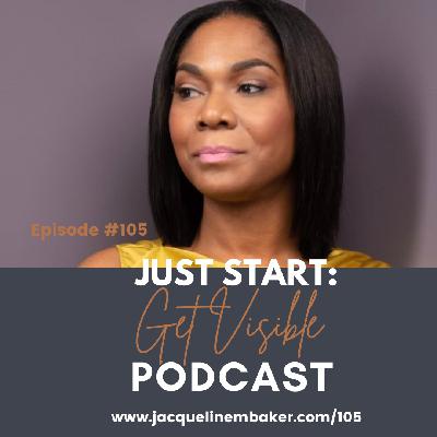 Quiet The Chaos - Just Start: Get Visible Quiet The Chaos - Just Start: Get Visible