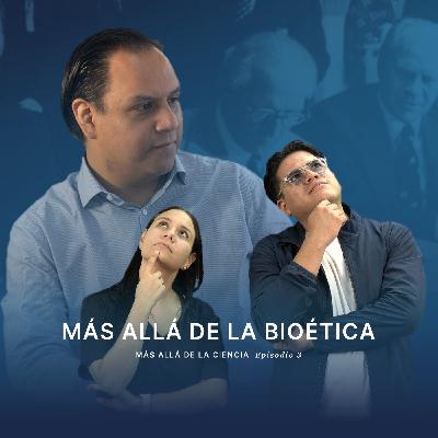 Más allá de la bioética