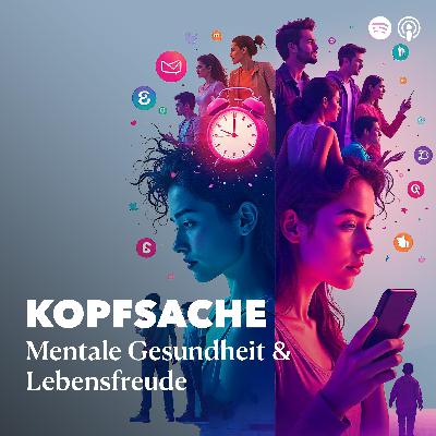 Kopfsache – Mentale Gesundheit und Lebensfreude Kopfsache – Mentale Gesundheit und Lebensfreude