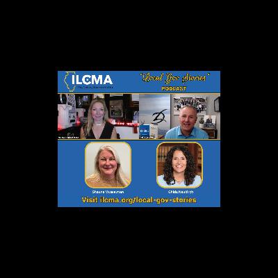 ILCMA Local Gov Stories Episode Sixteen ILCMA Local Gov Stories Episode Sixteen