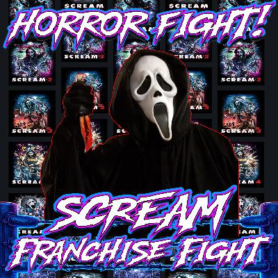 SCREAM Franchise Fight! SCREAM Franchise Fight!