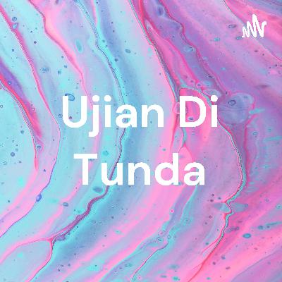 Ujian ditunda