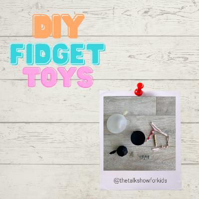DIY Fidget Toys Talk