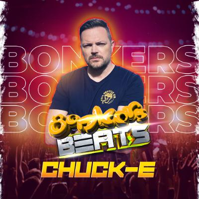 Chuck-E - Bonkers Beats 204