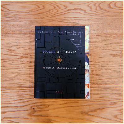 House of Leaves (Mark Z Danielewski, 2000) || Good Book Boys