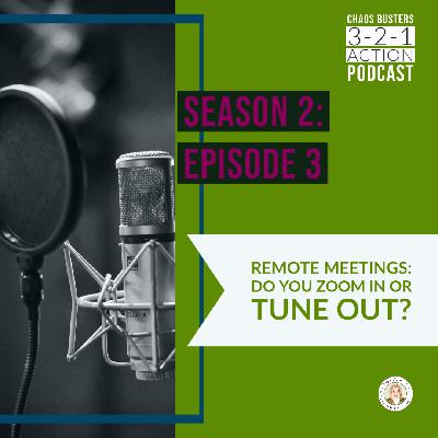 Remote Meetings: Do You Zoom In or Tune Out?