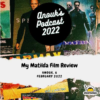 My Matilda Film Review – by Anouk, 6