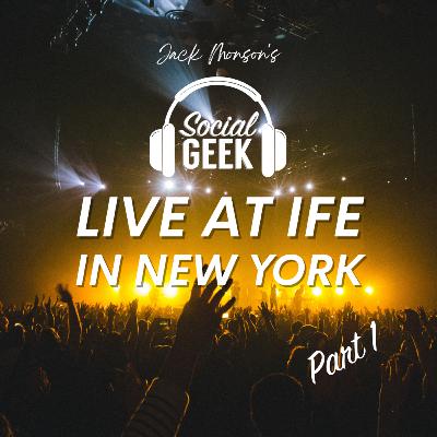 Episode 1193: Social Geek Live at IFE 2025 in New York Part 1 Episode 1193: Social Geek Live at IFE 2025 in New York Part 1