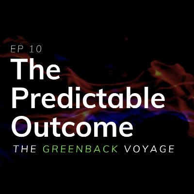 EP 21: The Predictable Outcome