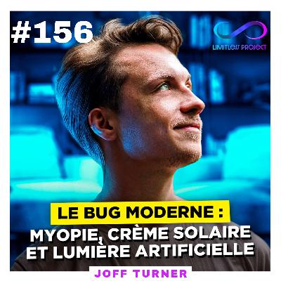 Le bug moderne : Myopie, crème solaire et lumière artificielle -Joff Turner