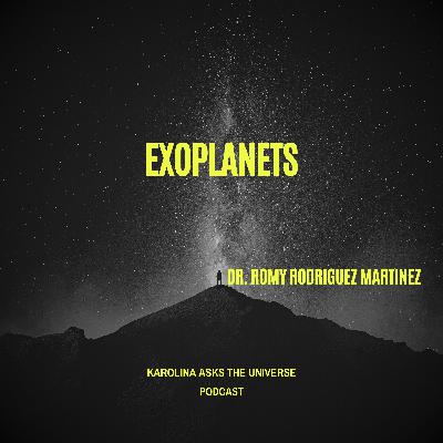 Exoplanets with Dr. Romy Rodriguez Martinez Exoplanets with Dr. Romy Rodriguez Martinez