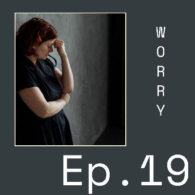 Worry & Anxiety