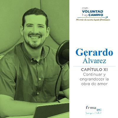 Capítulo XI: "Continuar y Engrandecer la Obra de Amor"