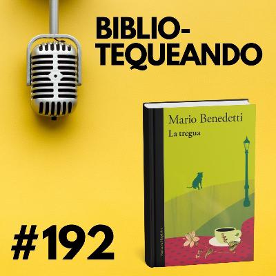 192 - ¿Puede Dios darnos un instante de luz? La tregua de Mario Benedetti 192 - ¿Puede Dios darnos un instante de luz? La tregua de Mario Benedetti