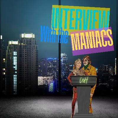 Interview With The Maniacs