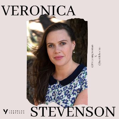EP 25: Bold & Innovative - A Conversation with Veronica Stevenson