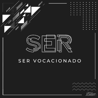 ChacaraCamp | Ser Vocacionado (Por Diego Bitencourt)