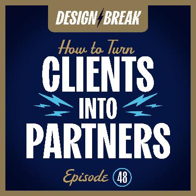 048: Turning Clients into Partners: Keys to Successful Freelancing