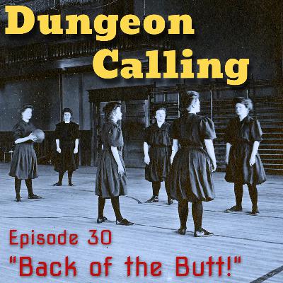 Episode 30 - Back of the Butt Episode 30 - Back of the Butt