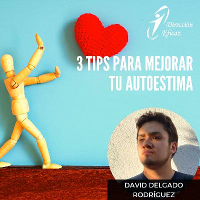 3 tips para mejorar tu autoestima 3 tips para mejorar tu autoestima