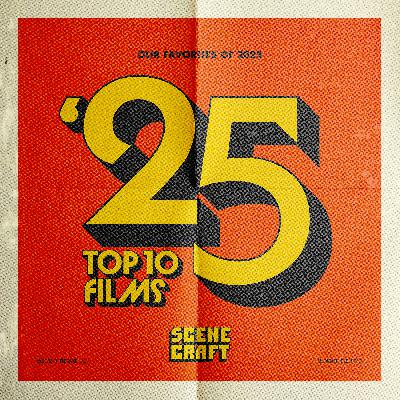 Top Ten Films of 2025! Top Ten Films of 2025!