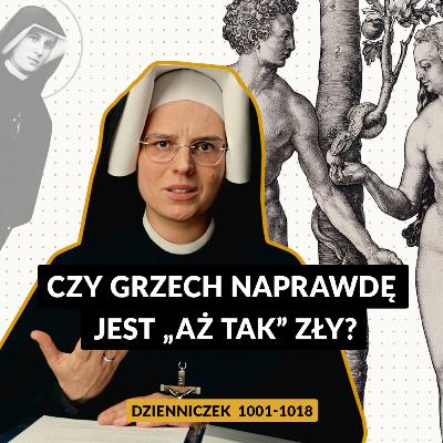 #87 | Czy grzech naprawdę jest "aż tak" zły? (Dz. 1001-1018)