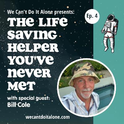 The Life-Saving Helper You've Never Met (with Bill Cole) The Life-Saving Helper You've Never Met (with Bill Cole)