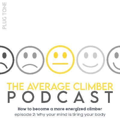 Ep. 2: Why your mind is tiring your body