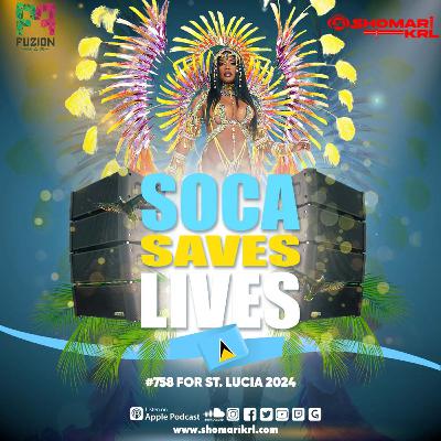 ST. LUCIA SOCA 2024- Soca Saves Lives Series 758 Edition