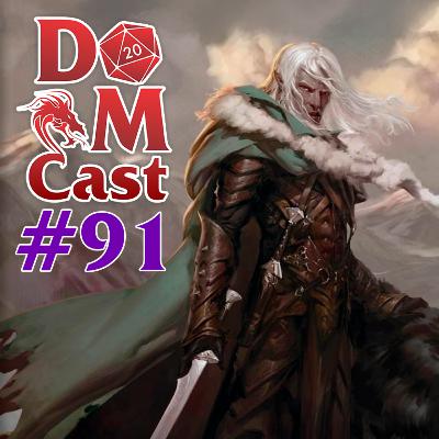 DM Cast # 91 - A Lenda de Drizzt