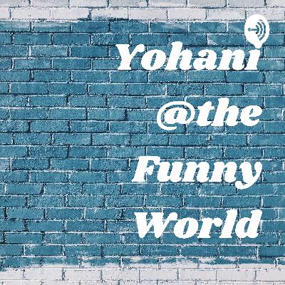 Yohani @the Funny World (Trailer)