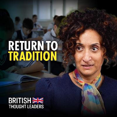 The Case for Traditional Education: Helping British Children Thrive | Katharine Birbalsingh