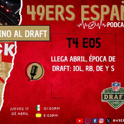 49ers España Podcast. T4 E05. Llega Abril, época de Draft: iOLs, RBs, DEs y SSs